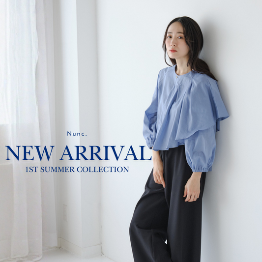 - NEW ARRIVAL　‐1st summer collection ‐